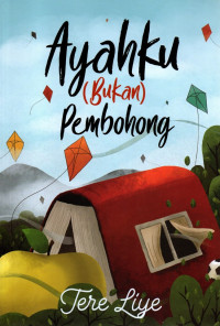 Image of Ayahku ( Bukan ) Pembohong